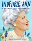 Indelible Ann : The Larger-Than-Life Story of Governor Ann Richards - Book