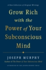 Grow Rich with the Power of Your Subconscious Mind - eBook