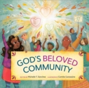 God's Beloved Community : A Picture Book - Book