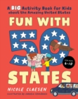 Fun with 50 States : A Big Activiry Book for Kids About the Amazing United States - Book