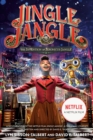 Jingle Jangle: The Invention of Jeronicus Jangle : (Movie Tie-In) - Book