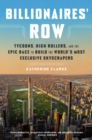 Billionaires' Row : Tycoons, High Rollers, and the Epic Race to Build the World's Most Exclusive Skyscrapers - Book