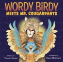Wordy Birdy Meets Mr. Cougarpants - Book
