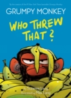 Grumpy Monkey Who Threw That? - Book