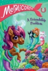 Mermicorns #2: A Friendship Problem - eBook