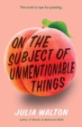 On the Subject of Unmentionable Things - Book