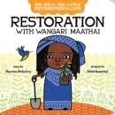 Big Ideas for Little Environmentalists: Restoration with Wangari Maathai - Book