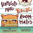 Hamsters Make Terrible Roommates - Book