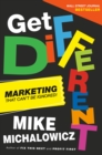 Get Different : Marketing That Gets Noticed and Gets Results - Book