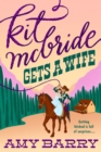 Kit Mcbride Gets A Wife - Book