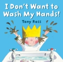 I Don't Want to Wash My Hands! - eAudiobook