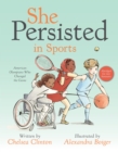 She Persisted in Sports : American Olympians Who Changed the Game - Book