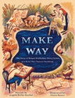Make Way : The Story of Robert McCloskey, Nancy Schoen, and Some Very Famous Ducklings - Book