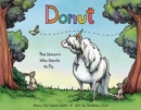 Donut : The Unicorn Who Wants to Fly - Book
