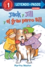 Jack y Jill y el gran perro Bill (Jack and Jill and Big Dog Bill Spanish Edition) - Book
