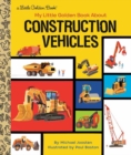 My Little Golden Book About Construction Vehicles - Book