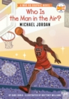 Who Is the Man in the Air?: Michael Jordan : A Who HQ Graphic Novel - Book