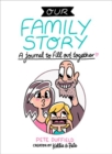 Our Family Story : A Journal to Fill out Together - Book