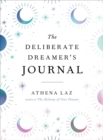 The Deliberate Dreamer's Journal : Decode Your Dream Signs and Symbols and Transform Your Life - Book