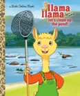 Llama Llama Let's Clean Up the Pond! - Book
