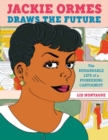 Jackie Ormes Draws the Future : The Remarkable Life of a Pioneering Cartoonist - Book