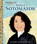 Sonia Sotomayor: A Little Golden Book Biography - Book