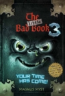 The Little Bad Book #3 : Your Time Has Come  - Book