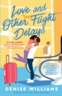 Love And Other Flight Delays - Book