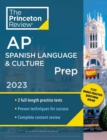 Princeton Review AP Spanish Language & Culture Prep, 2023 : 2 Practice Tests + Online Drills + Content Review + Strategies & Techniques - Book