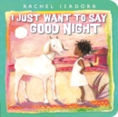 I Just Want to Say Good Night - Book