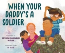 When Your Daddy's a Soldier - Book