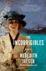 The Incorrigibles : A Novel - Book