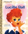 Lucille Ball: A Little Golden Book Biography - Book