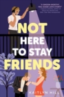Not Here to Stay Friends - Book