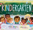 KINDergarten : Where Kindness Matters Every Day - Book