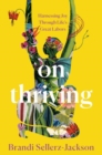 On Thriving : Harnessing Joy Through Life's Great Labors - Book