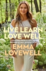 Live Learn Love Well : Lessons from a Life of Progress Not Perfection - Book