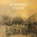 In the Forest of No Joy - eAudiobook
