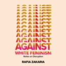 Against White Feminism - eAudiobook