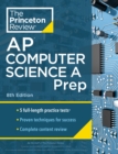 Princeton Review AP Computer Science A Prep, 2024 : 5 Practice Tests + Complete Content Review + Strategies & Techniques - Book