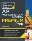 Princeton Review AP World History: Modern Premium Prep, 2024 : 6 Practice Tests + Complete Content Review + Strategies & Techniques - Book