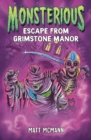 Escape from Grimstone Manor (Monsterious, Book 1) - Book
