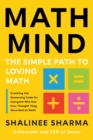 Math Mind : The Simple Path to Loving Math - Book