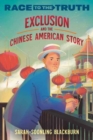Exclusion and the Chinese American Story - Book