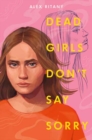 Dead Girls Don't Say Sorry - Book