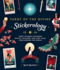 Tarot of the Divine Stickerology : Tarot Stickers Featuring Deities, Folklore, and Fairy Tales from Around the World: Tarot stickers for journals, water bottles, laptops, planners, and more - Book