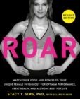 ROAR, Revised Edition : Match Your Food and Fitness to Your Unique Female Physiology for Optimum Performance, Great Health, and a Strong Body for Life - Book
