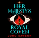 Her Majesty's Royal Coven - eAudiobook
