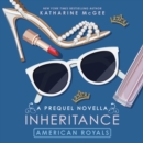 American Royals: Inheritance (A Prequel Novella) - eAudiobook