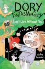 Dory Fantasmagory: Can't Live Without You - Book